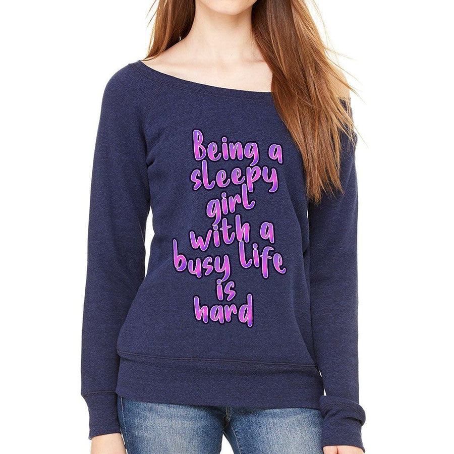 Being a Sleepy Girl Wide Neck Sweatshirt - Cool Design Women's Sweatshirt - Best Print Sweatshirt - MRSLM