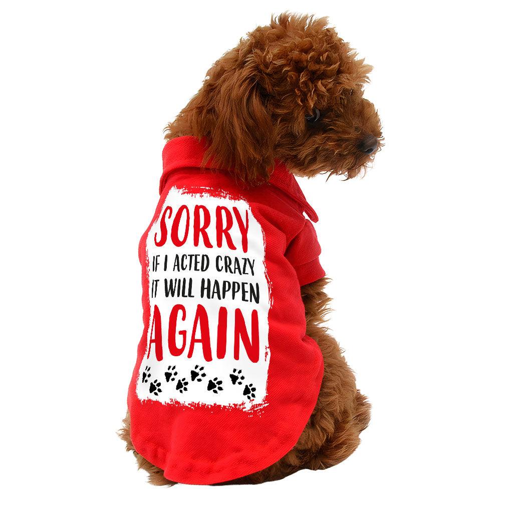 Acted Crazy Dog Polo Shirt - Funny Dog T-Shirt - Colorful Dog Clothing - MRSLM