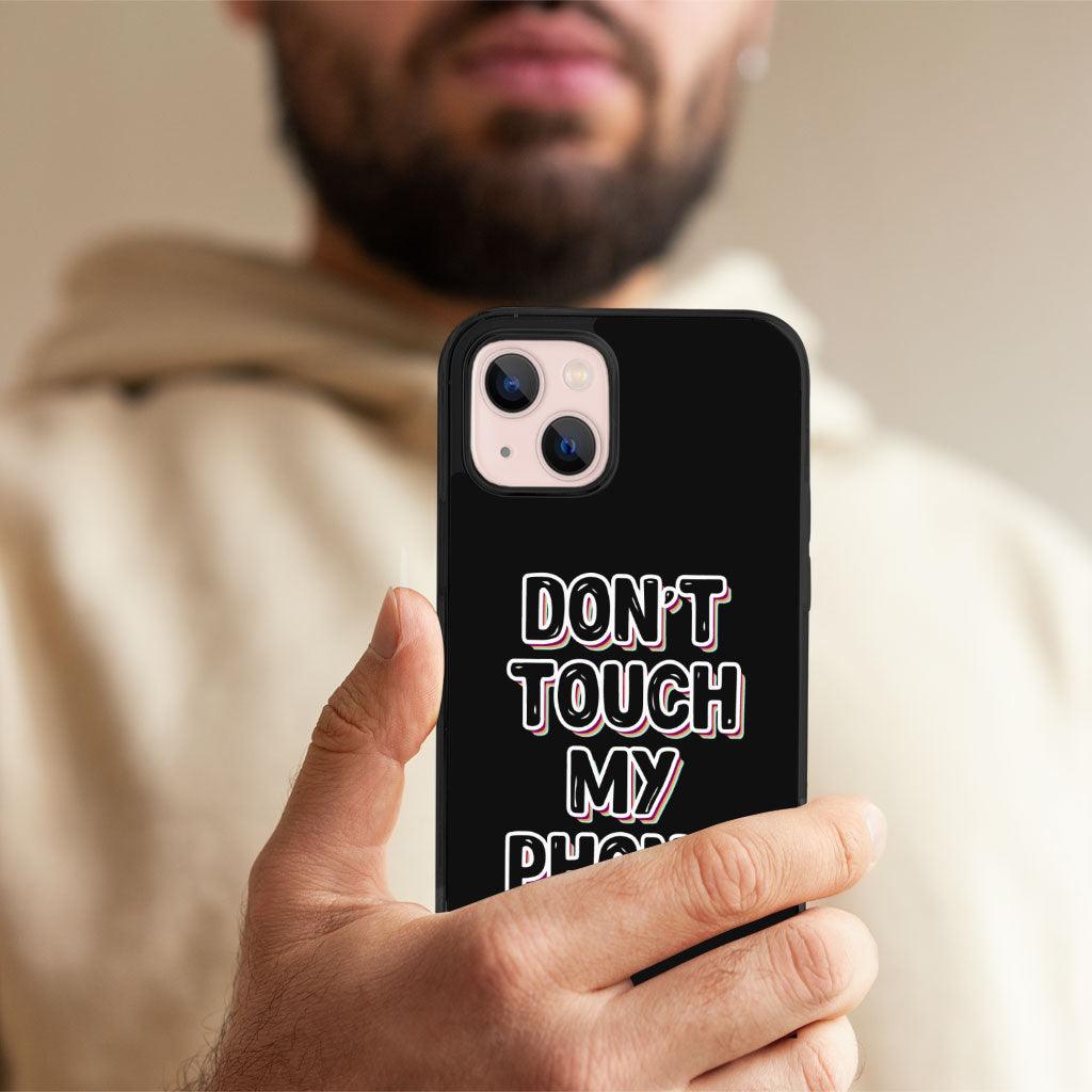 Don't Touch My Phone iPhone 13 Case - Creative Phone Case for iPhone 13 - Cool Design iPhone 13 Case - MRSLM